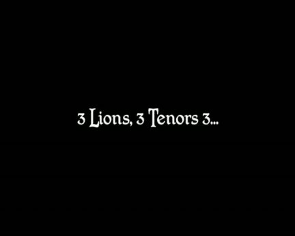 3 Lions, 3 Tenors